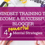 Mindset Training to Become a Successful Blogger