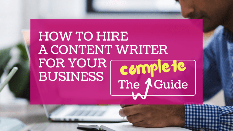 How to Hire a Content Writer for Your Business